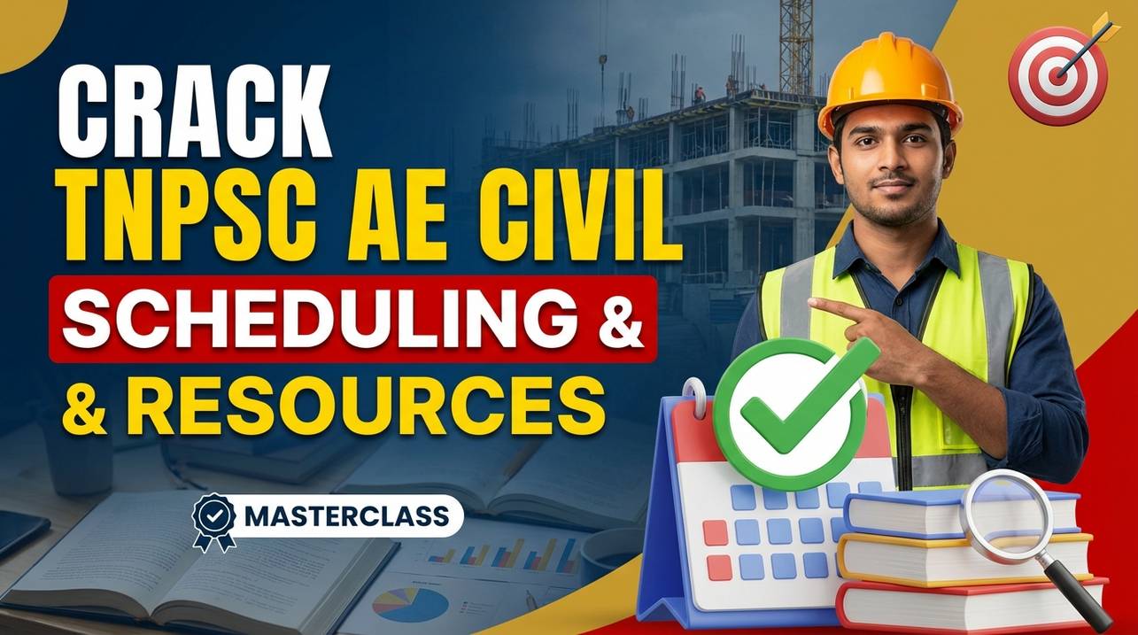 Crack TNPSC AE Civil: Scheduling & Resource Mastery